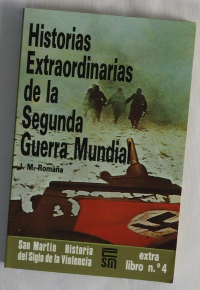 Historias extraordinarias de la Segunda Guerra Mundial