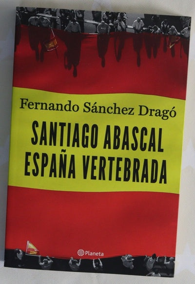 Santiago Abascal : España vertebrada