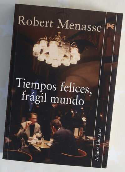 Tiempos felices, frágil mundo