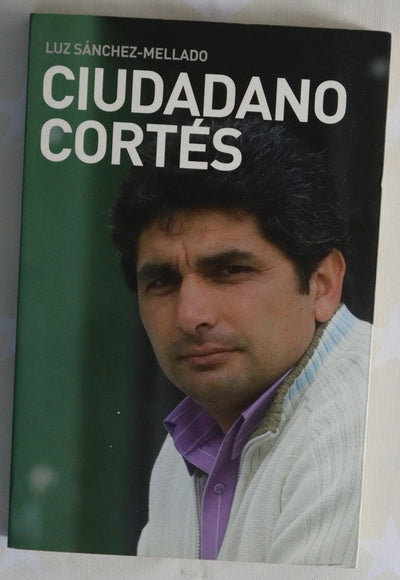 Ciudadano Cortés un testimonio de amor, coraje y lucha