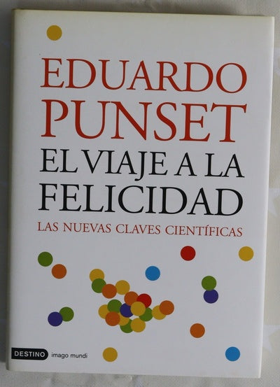 El viaje a la felicidad las nuevas claves científicas