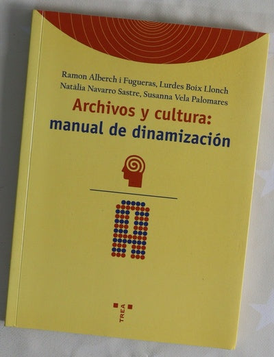 Archivos y cultura: manual de dinamización