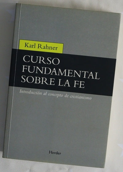 Curso fundamental sobre la fe introducción al concepto de cristianismo