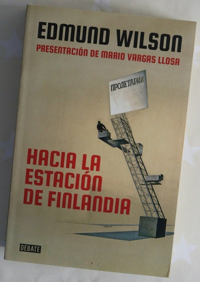 Hacia la estación de Finlandia :  ensayo sobre la forma de escribir y hacer historia