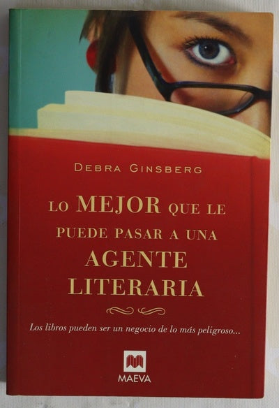 Lo mejor que le puede pasar a una agente literaria los libros pueden ser un negocio de lo  más peligroso--