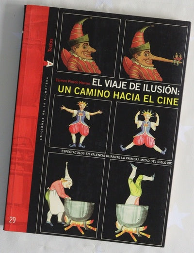 El viaje de ilusión un camino hacia el cine : espectáculos en Valencia durante la primera mitad del siglo XIX