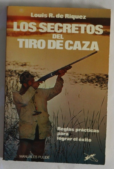 Los secretos del tiro de caza reglas prácticas para lograr el éxito