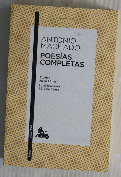 Poesías completas Soledades ; Galerías ; Campos de Castilla--