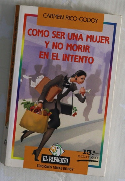 Cómo ser una mujer y no morir en el intento