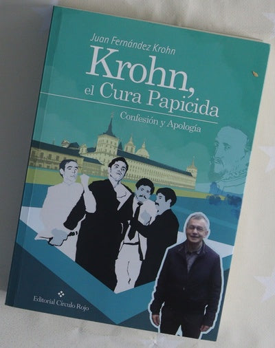Krohn, el cura papicida : confesión y apología
