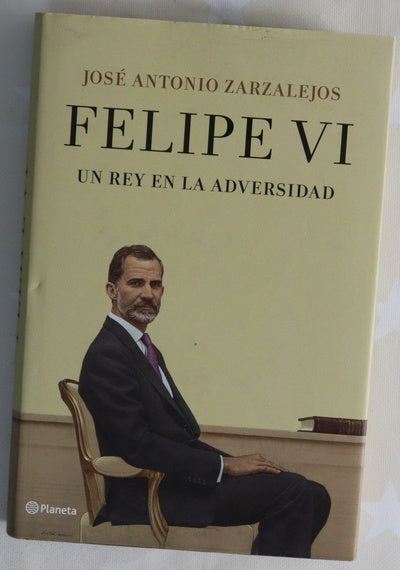 Felipe VI : un rey en la adversidad