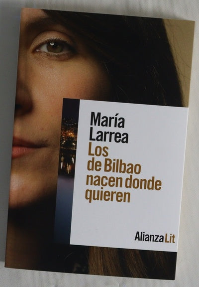 Los de Bilbao nacen donde quieren