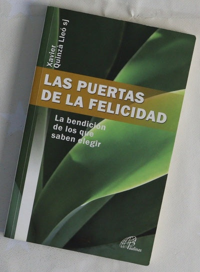 Las puertas de la felicidad la bendición de los que saben elegir