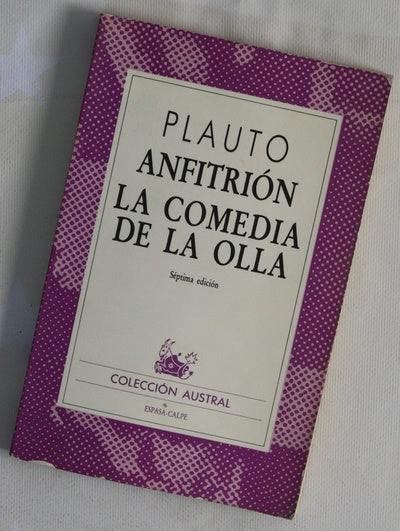 Anfitrión La comedia de los asnos ; La comedia de la olla