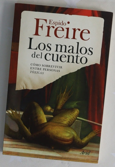 Los malos del cuento : cómo sobrevivir entre personas tóxicas