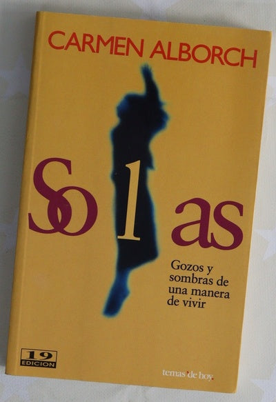 Solas gozos y sombras de una manera de vivir