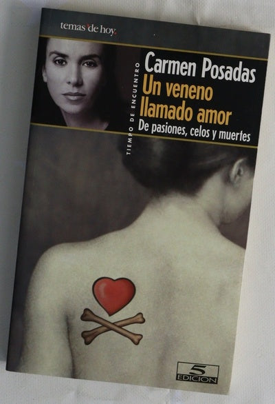 Un veneno llamado amor de pasiones, celos y muertes
