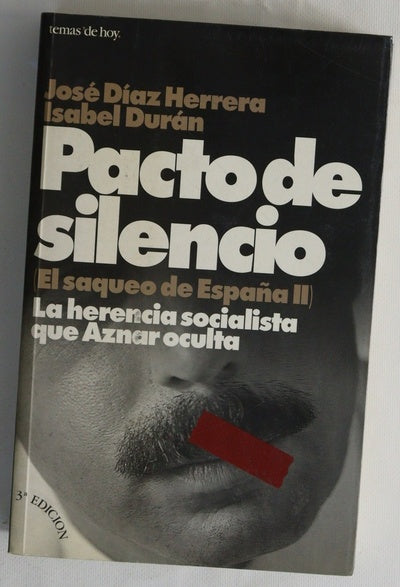 Pacto de silencio la herencia socialista que Aznar oculta