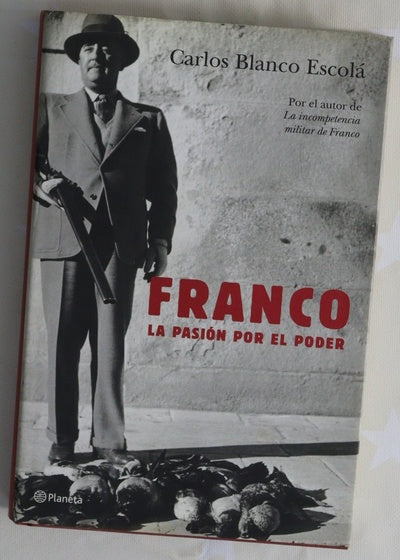 Franco, la pasión por el poder