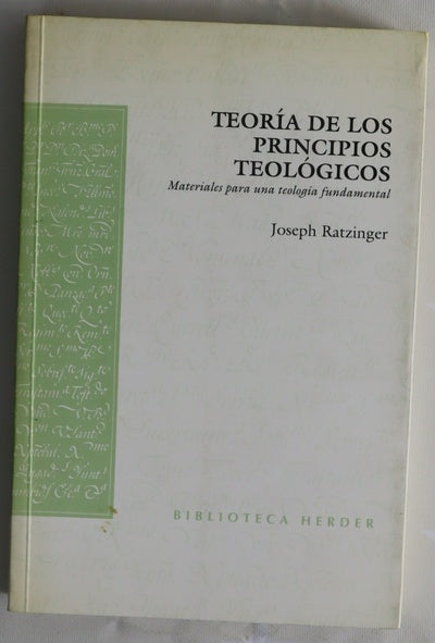 Teoría de los principios teológicos : materiales para una teología fundamental
