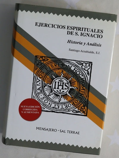 Ejercicios espirituales de S. Ignacio historia y análisis