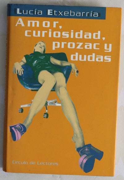 Amor, curiosidad, Prozac y dudas