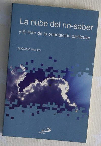 La nube del no-saber y El libro de la orientación particular