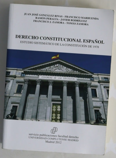 Derecho constitucional español : estudio sistemático de la Constitución de 1978