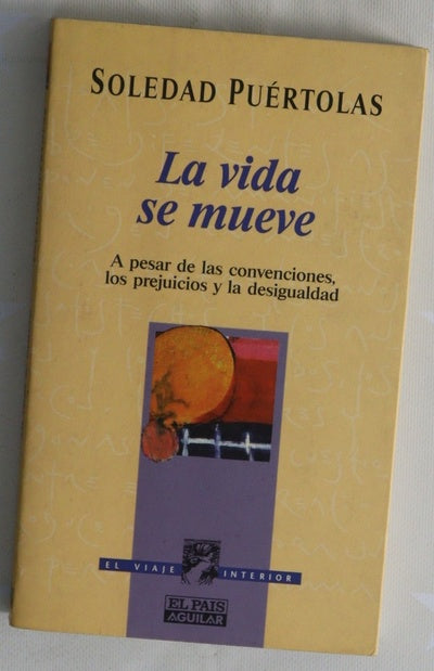 La vida se mueve a pesar de las convenciones, los prejuicios y la desigualdad
