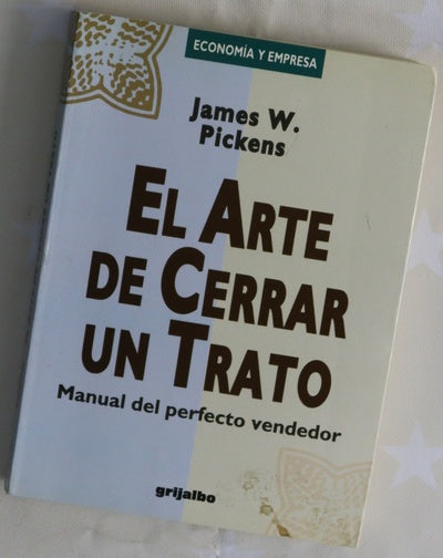 El arte de cerrar un trato manual del perfecto vendedor