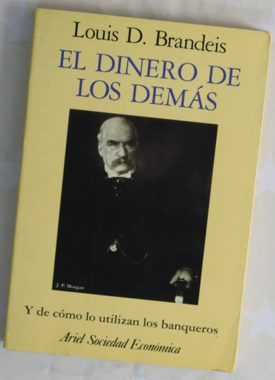 El dinero de los demás y de cómo lo utilizan los banqueros