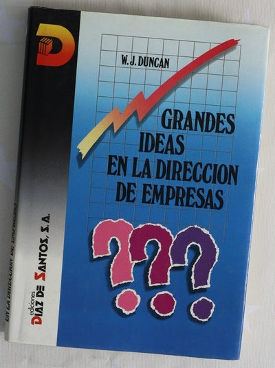 Grandes ideas en dirección de empresas lecciones de los fundadores y de los fundamentos de la práctica directiva