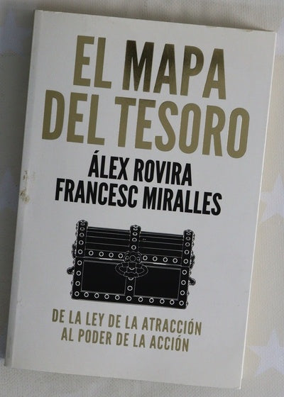El mapa del tesoro : de la ley de la atracción al poder de la acción