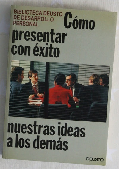 Cómo presentar con éxito nuestras ideas a los demás
