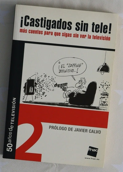 Castigados sin tele, más cuentos para que sigas sin ve la televisión 2