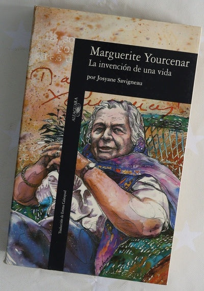 Marguerite Yourcenar, la invención de una vida
