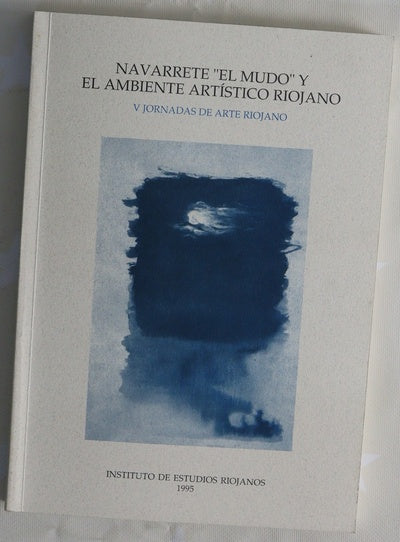 Navarrete "el mundo" y el ambiente artistico riojano