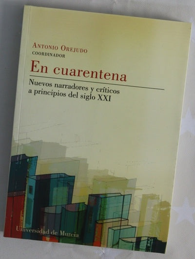 En cuarentena nuevos narradores y críticos a principios del siglo XXI