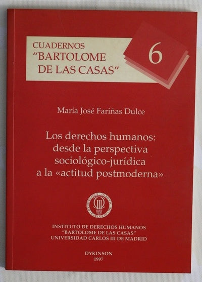 Los derechos humanos desde la perspectiva sociológico-jurídica a la "actitud postmoderna"
