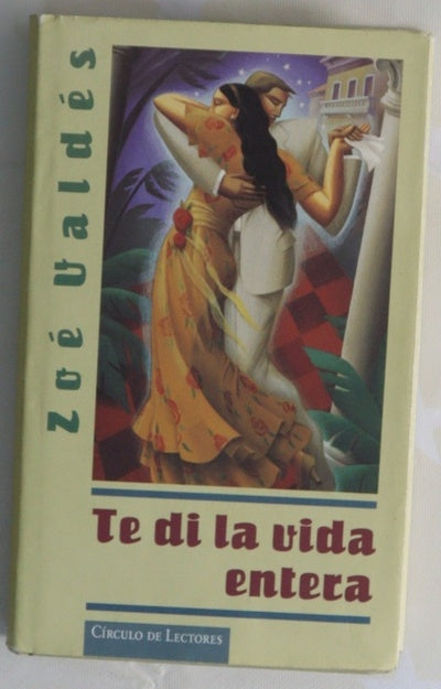 Te di la vida entera