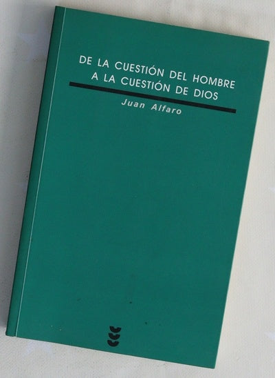 De la cuestión del hombre a la cuestión de Dios