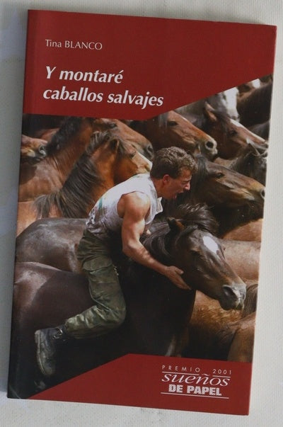 Y montaré caballos salvajes
