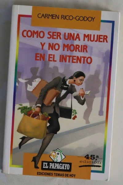 Cómo ser una mujer y no morir en el intento
