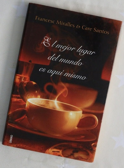 El mejor lugar del mundo es aquí mismo