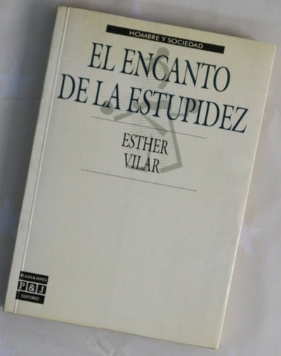 El encanto de la estupidez