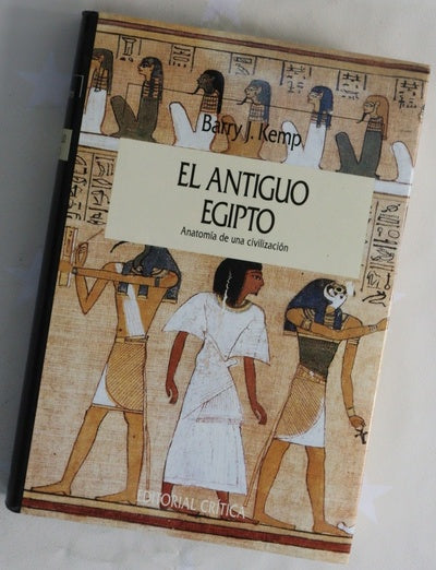 El antiguo Egipto anatomía de una civilización