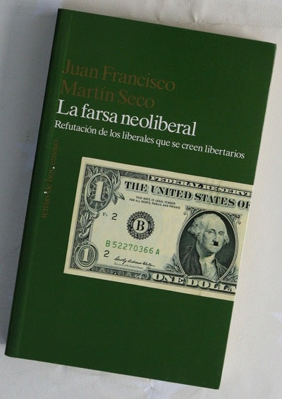 La farsa neoliberal refutación de los liberales que se creen libertarios