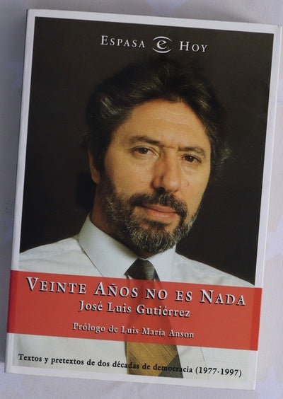Veinte años no es nada textos y pretextos de dos décadas de democracia (1977-1997)
