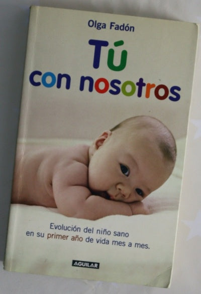 Tú con nosotros evolución del niño sano en su primer año de vida mes a mes