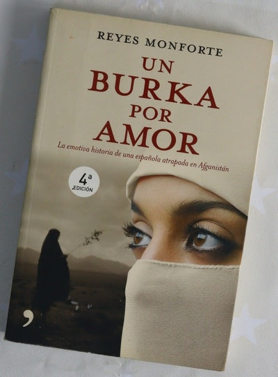 Un burka por amor : la emotiva historia de una española atrapada en Afganistán